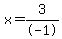 x=3%2F-1