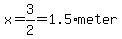 x=3%2F2=1.5%2Ameter