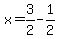 x=3%2F2-1%2F2