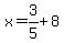 x=3%2F5%2B8