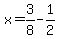x=3%2F8-1%2F2