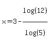 x=3-log%28%2812%29%29%2Flog%28%285%29%29