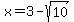 x=3-sqrt%2810%29