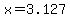 x=3.127
