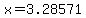 x=3.28571