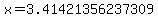 x=3.41421356237309
