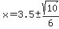 x=3.5%2B-sqrt%2810%29%2F6