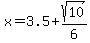 x=3.5%2Bsqrt%2810%29%2F6