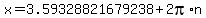 x=3.59328821679238%2B2pi%2An