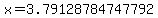 x=3.79128784747792