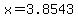 x=3.8543