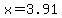 x=3.91
