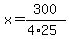 x=300%2F%284%2A25%29