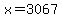 x=3067
