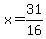 x=31%2F16
