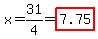 x=31%2F4=highlight%287.75%29