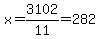 x=3102%2F11=282