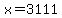 x=3111