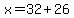 x=32%2B26