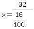 x=32%2F%2816%2F100%29