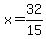 x=32%2F15