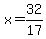 x=32%2F17