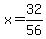 x=32%2F56
