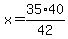 x=35%2A40%2F42