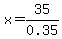 x=35%2F0.35