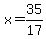 x=35%2F17
