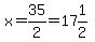 x=35%2F2=17%261%2F2