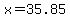 x=35.85