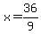 x=36%2F9