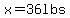 x=36lbs