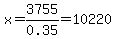 x=3755%2F0.35=10220