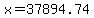 x=37894.74