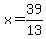 x=39%2F13