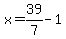 x=39%2F7-1