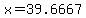 x=39.6667
