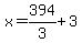x=394%2F3%2B3