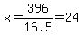 x=396%2F16.5=24