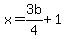 x=3b%2F4%2B1