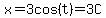 x=3cos%28t%29=3C