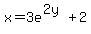 x=3e%5E%282y%29%2B2