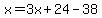 x=3x%2B24-38