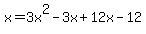 x=3x%5E2-3x%2B12x-12