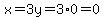 x=3y=3%2A0=0