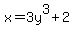x=3y%5E3%2B2