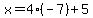 x=4%28-7%29%2B5