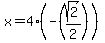 x=4%2A%28-%28sqrt%282%29%2F2%29%29%29
